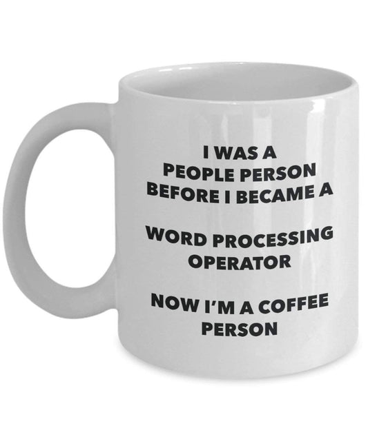 Word Processing Operator Coffee Person Mug - Funny Tea Cocoa Cup - Birthday Christmas Coffee Lover Cute Gag Gifts Idea