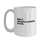 Drama Queen Mug - Drama Queen Gift - Coffee Cup - Funny Gag Gifts - Best Drama Queen Ever - Room Decor - for Kids Teachers Girls Women - Themed Gifts