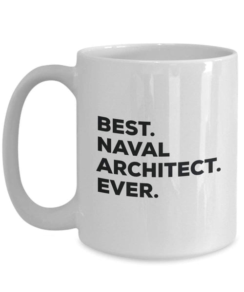Best Naval Architekt Ever Tasse – Funny Coffee Cup – Thank You Anerkennung für Weihnachten Geburtstag Urlaub Einzigartiges Geschenk Ideen 11oz weiß