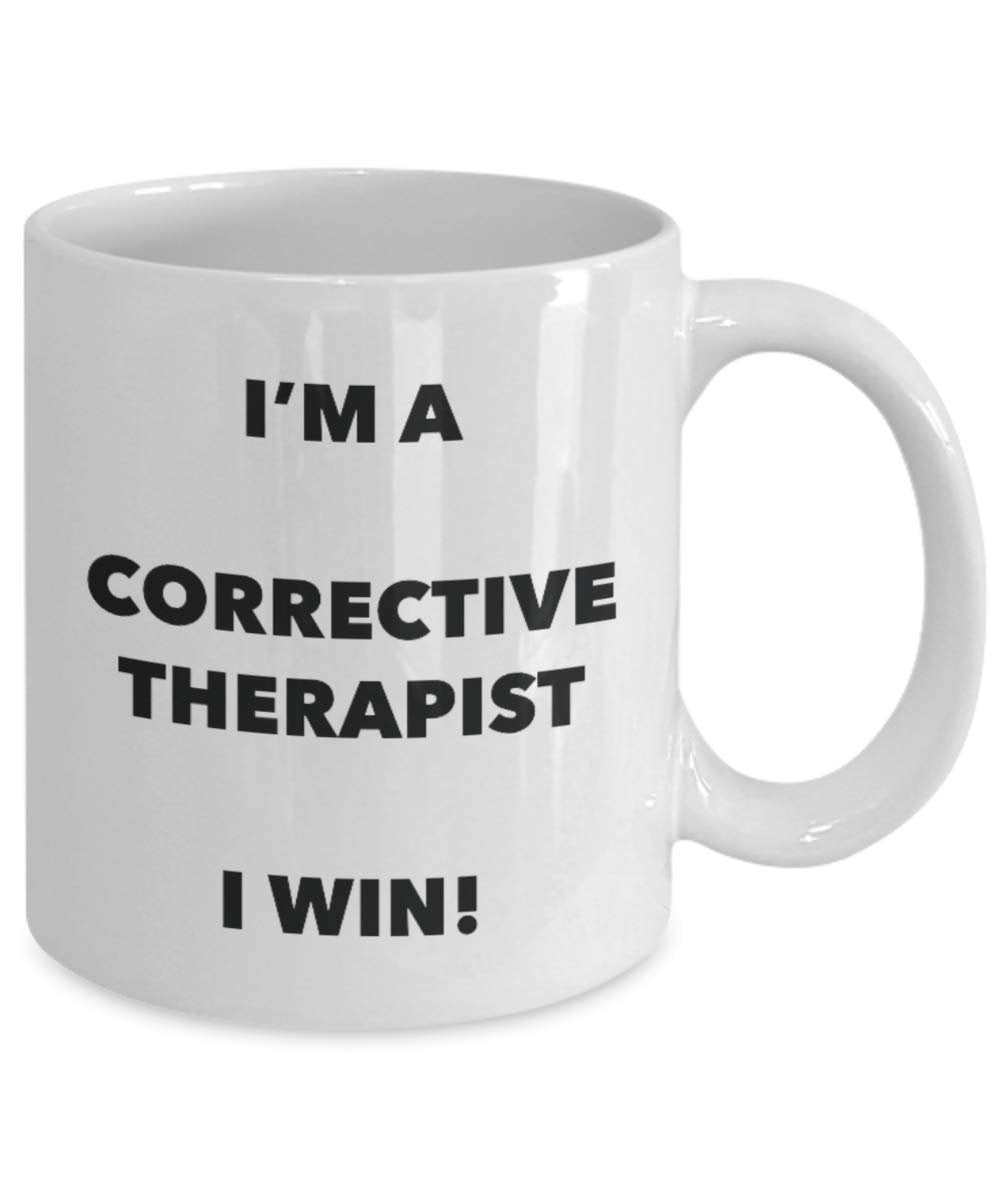 I'm a Corrective Therapist Mug I win! - Funny Coffee Cup - Novelty Birthday Christmas Gag Gifts Idea