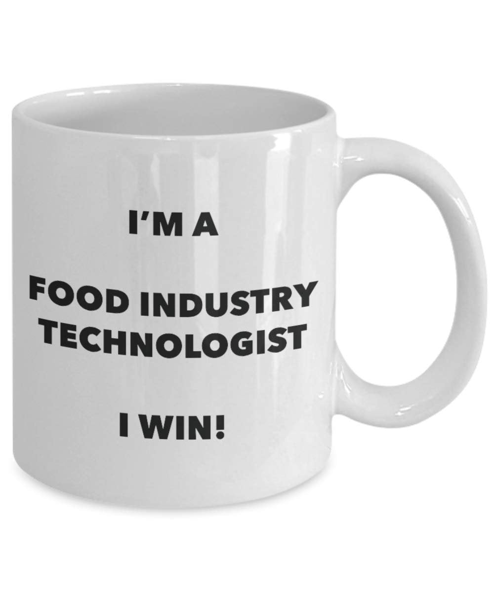 I'm a Food Industry Technologist Mug I win - Funny Coffee Cup - Novelty Birthday Christmas Gag Gifts Idea