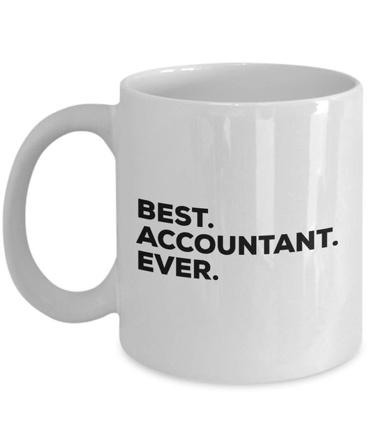 Accountant Mug - Funny Accounting Coffee Cup For Accountants - Best Accountant Ever - Humor Love