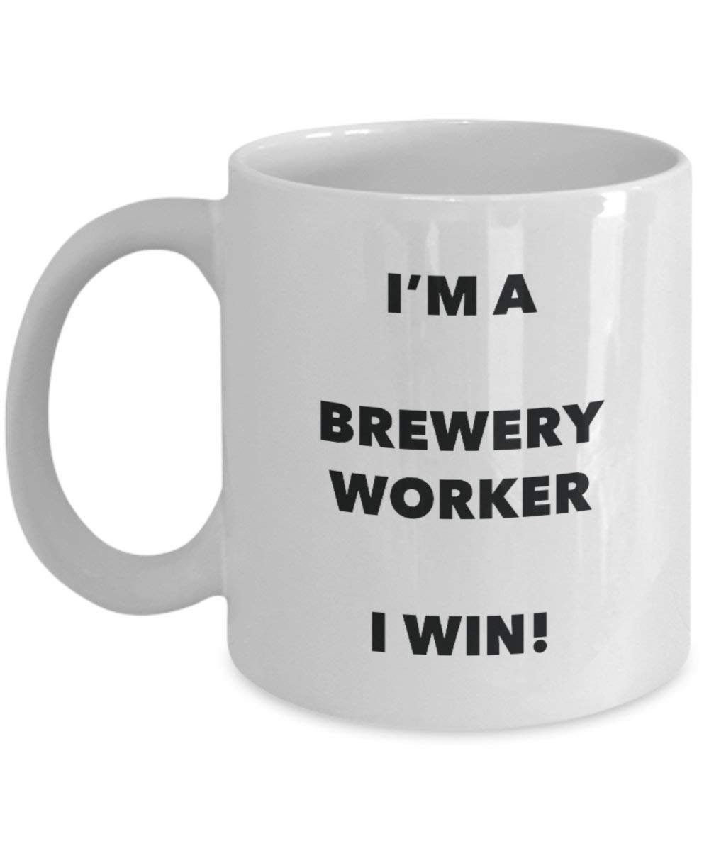 Brauerei Worker Tasse – I 'm a Brauerei Worker I Win. – Funny Kaffee Tasse – Geburtstag Weihnachten Gag Geschenke Idee 11oz weiß