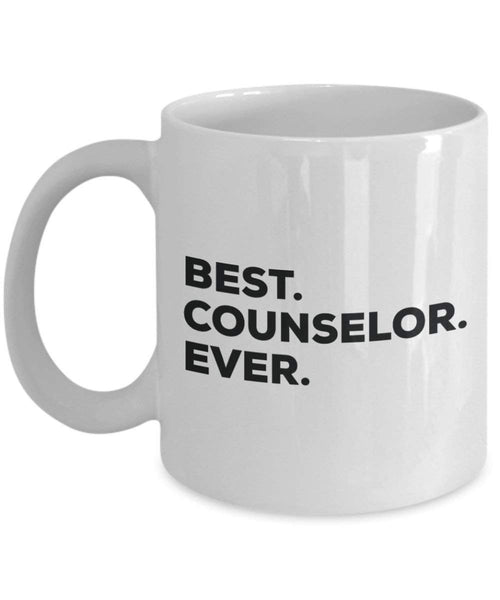 Best Counselor Ever Mug - Funny Coffee Cup -Thank You Appreciation For Christmas Birthday Holiday Unique Gift Ideas