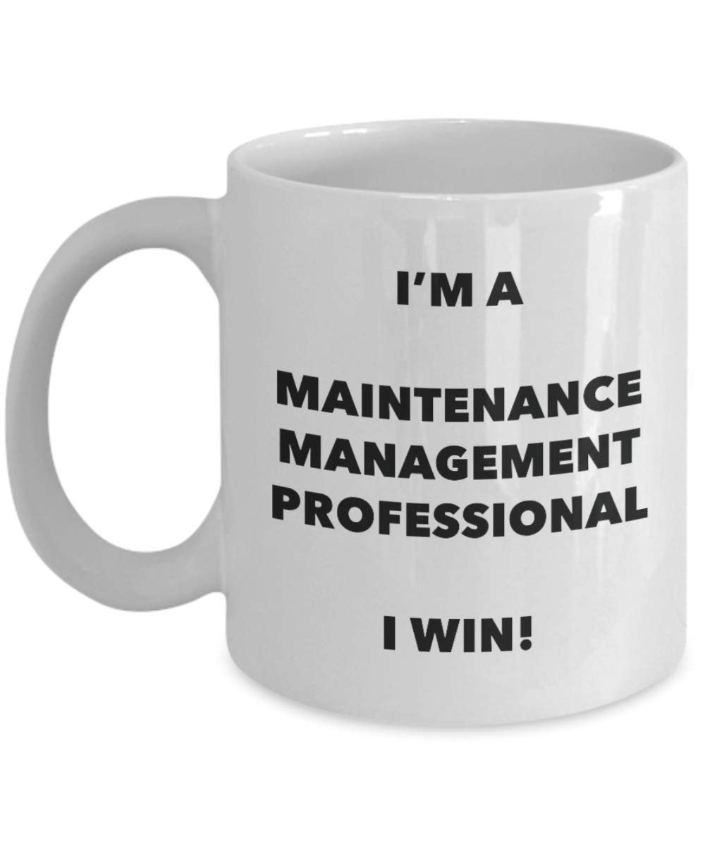 I'm a Maintenance Management Professional Mug I win - Funny Coffee Cup - Birthday Christmas Gag Gifts Idea