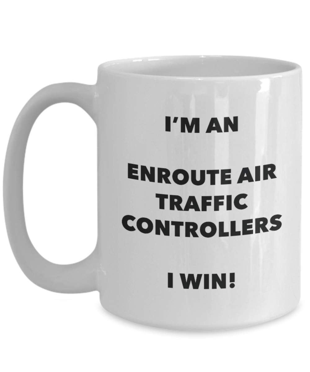 I'm an Enroute Air Traffic Controllers Mug I win - Funny Coffee Cup - Birthday Christmas Gifts Idea