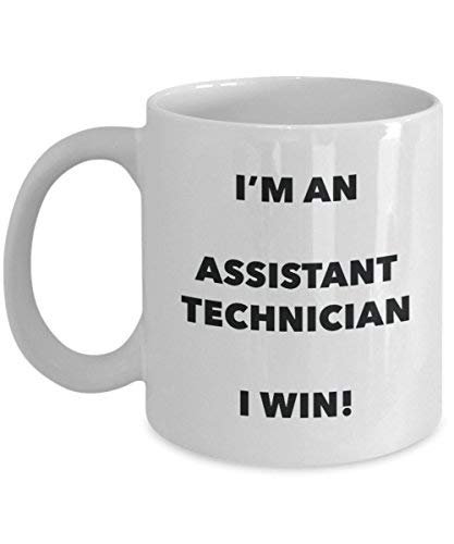 Assistant Technician Mug - I'm an Assistant Technician I Win! - Funny Coffee Cup - Novelty Birthday Christmas Gag Gifts Idea