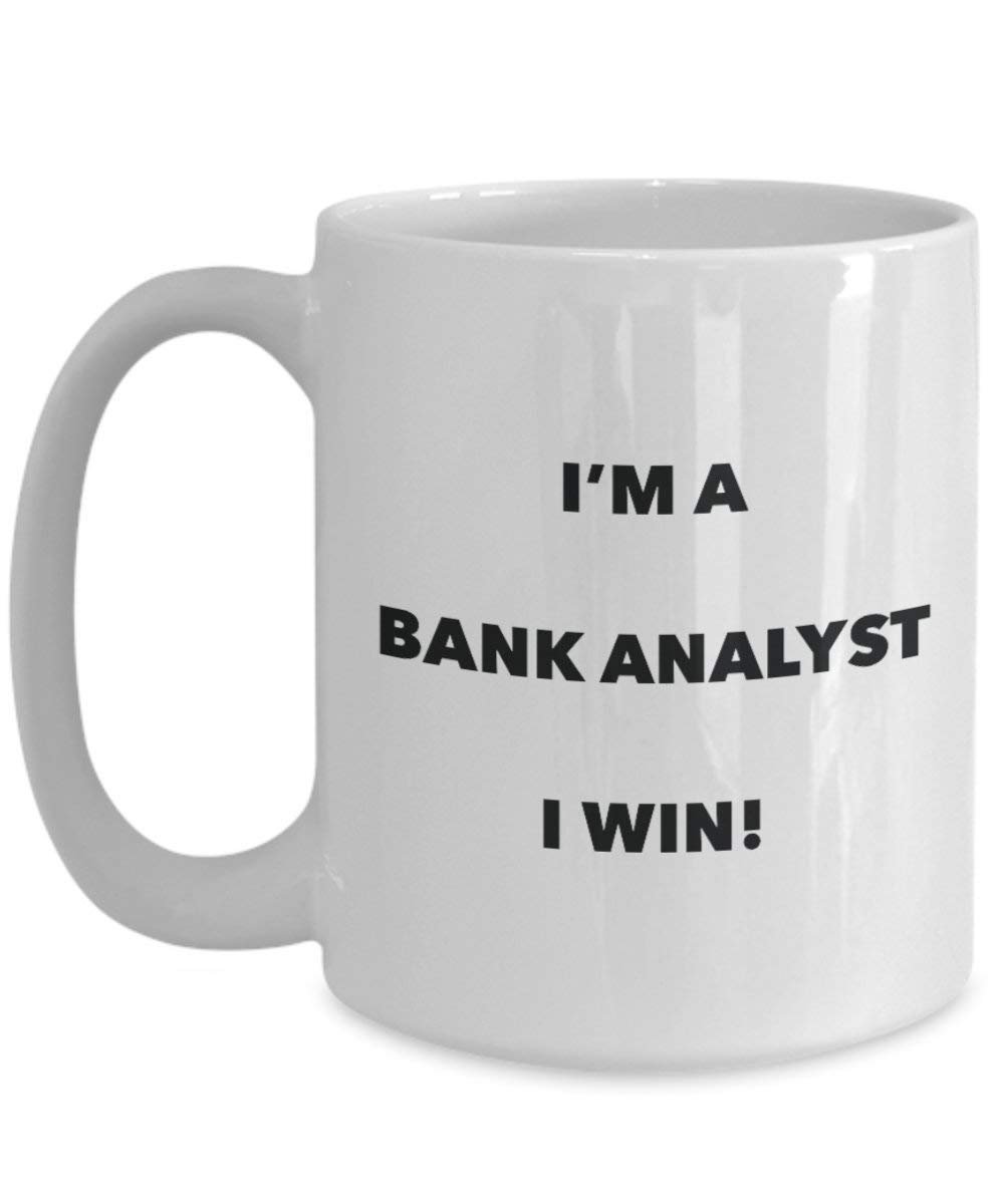Bank Analyst Tasse – I 'm a Bank Analyst I Win. – Funny Kaffeetasse – Neuheit Geburtstag Weihnachten Gag Geschenke Idee