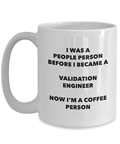 Validation Engineer Coffee Person Mug - Funny Tea Cocoa Cup - Birthday Christmas Coffee Lover Cute Gag Gifts Idea