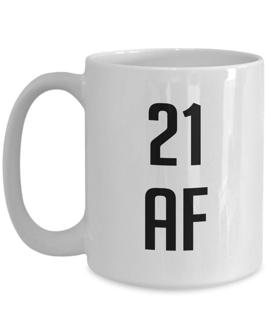 21 af Tasse – Lustige Tee-Tasse – Neuheit 21. Geburtstag Geschenk 11oz weiß