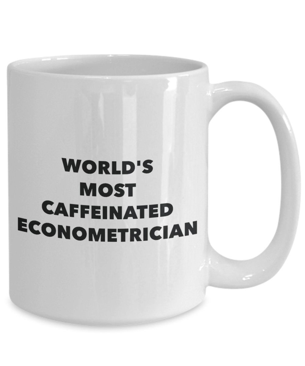 World's Most Caffeinated Econometrician Mug - Funny Tea Hot Cocoa Coffee Cup - Birthday Christmas Gag Gifts Idea