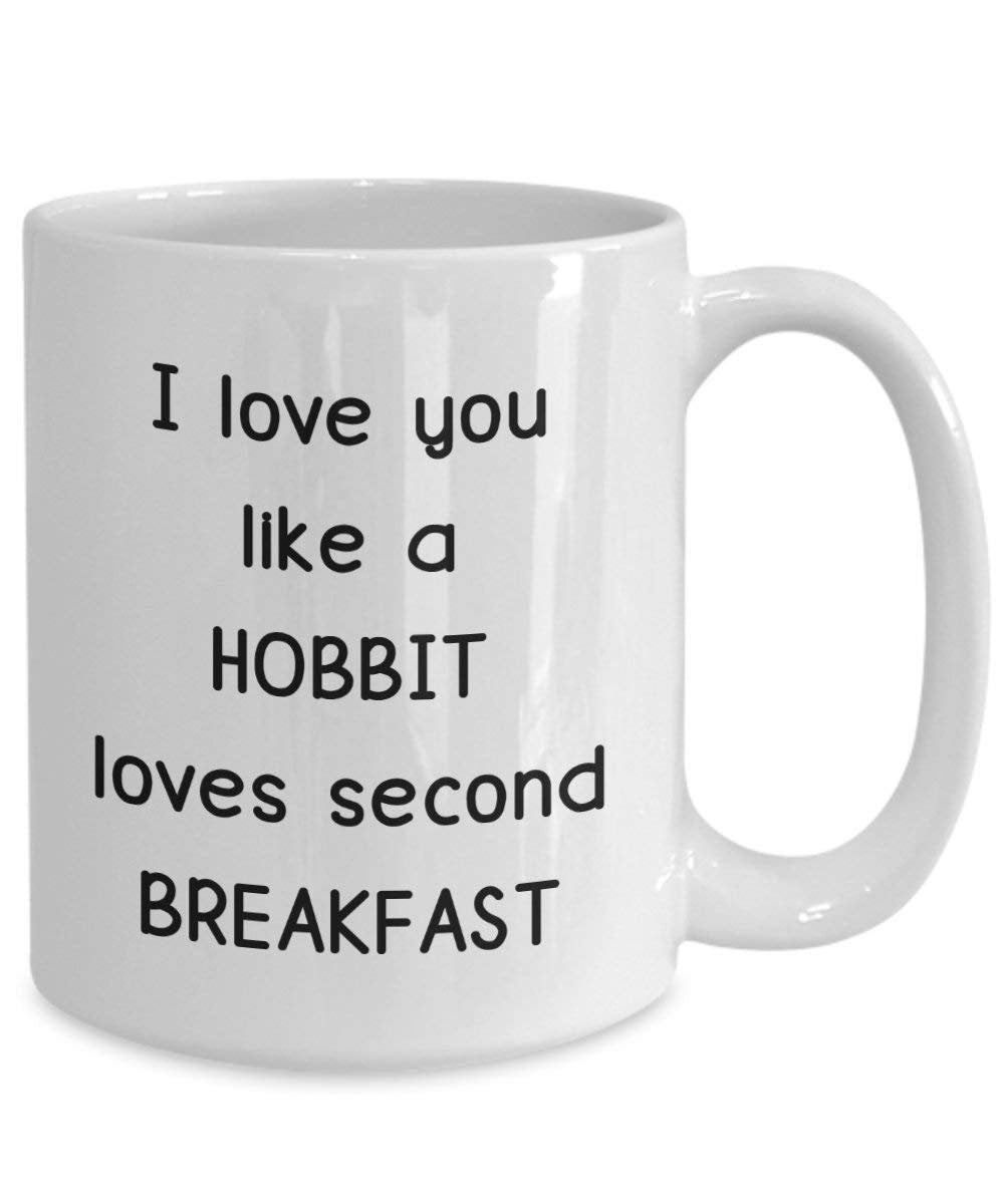I Love You Like A Hobbit Loves Second Breakfast Mug - Funny Tea Hot Cocoa Coffee Cup - Novelty Birthday Christmas Anniversary Gag Gifts Idea
