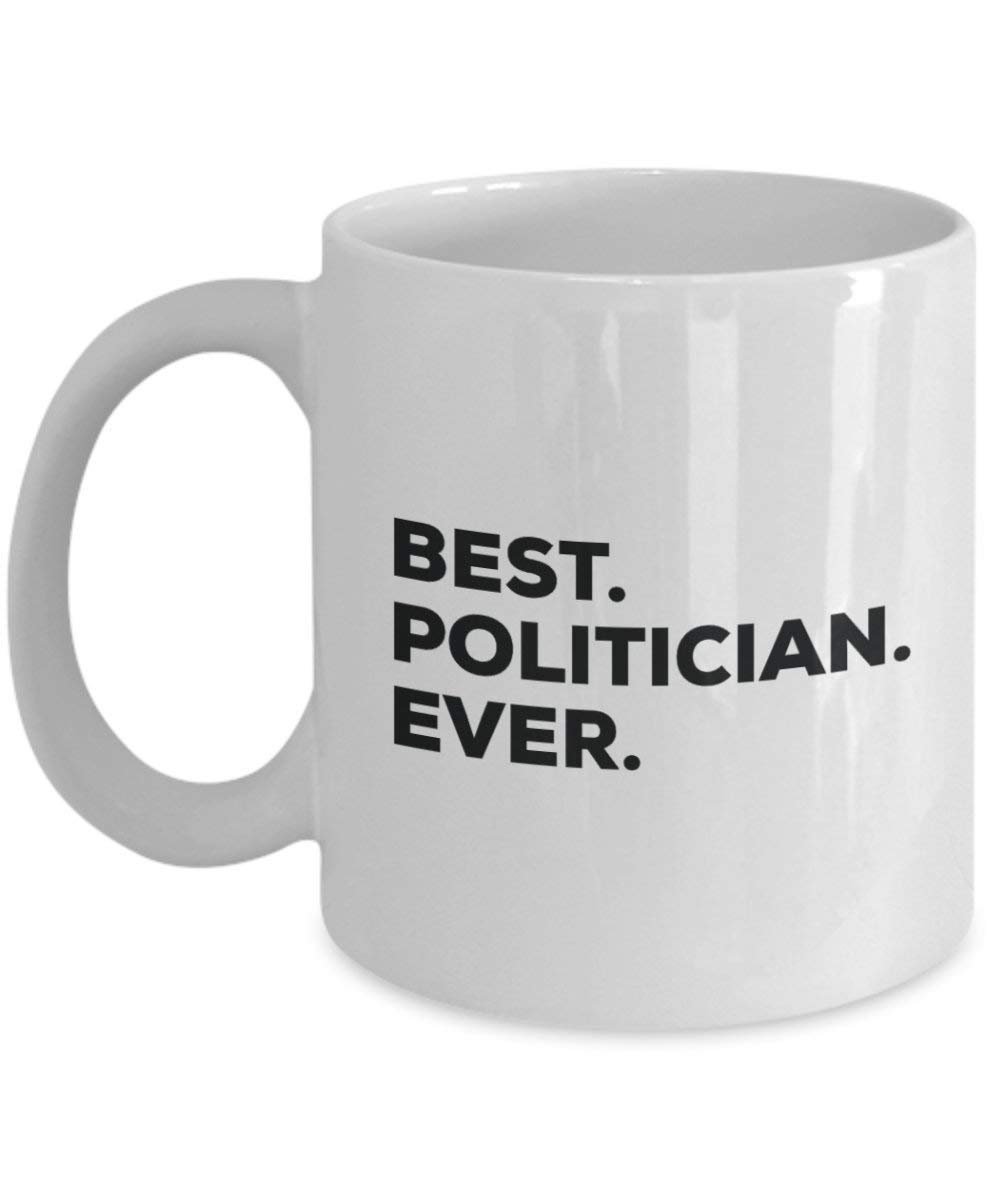 Best Politiker Ever Tasse – Funny Coffee Cup – Thank You Anerkennung für Weihnachten Geburtstag Urlaub Einzigartiges Geschenk Ideen 15oz weiß