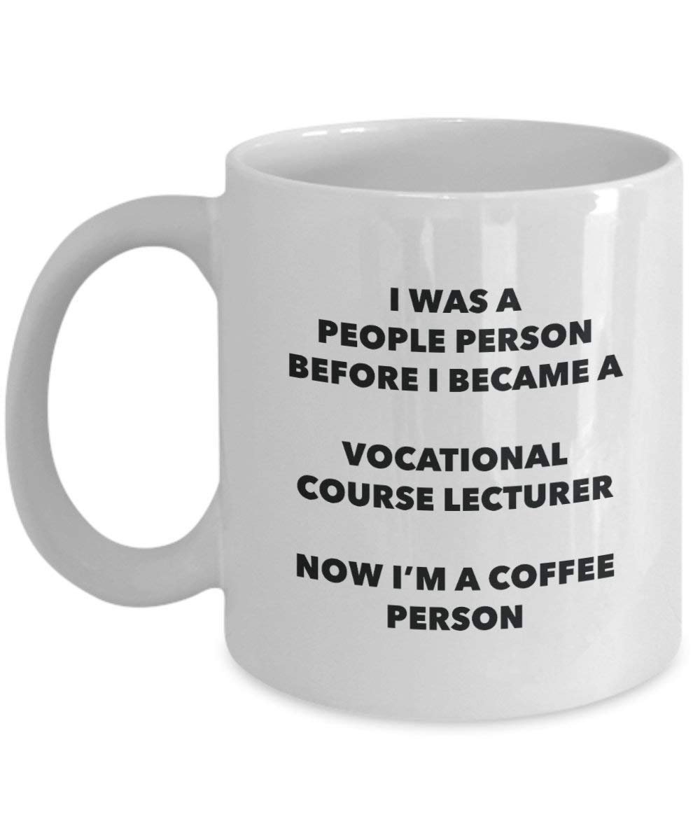 Vocational Course Lecturer Coffee Person Mug - Funny Tea Cocoa Cup - Birthday Christmas Coffee Lover Cute Gag Gifts Idea