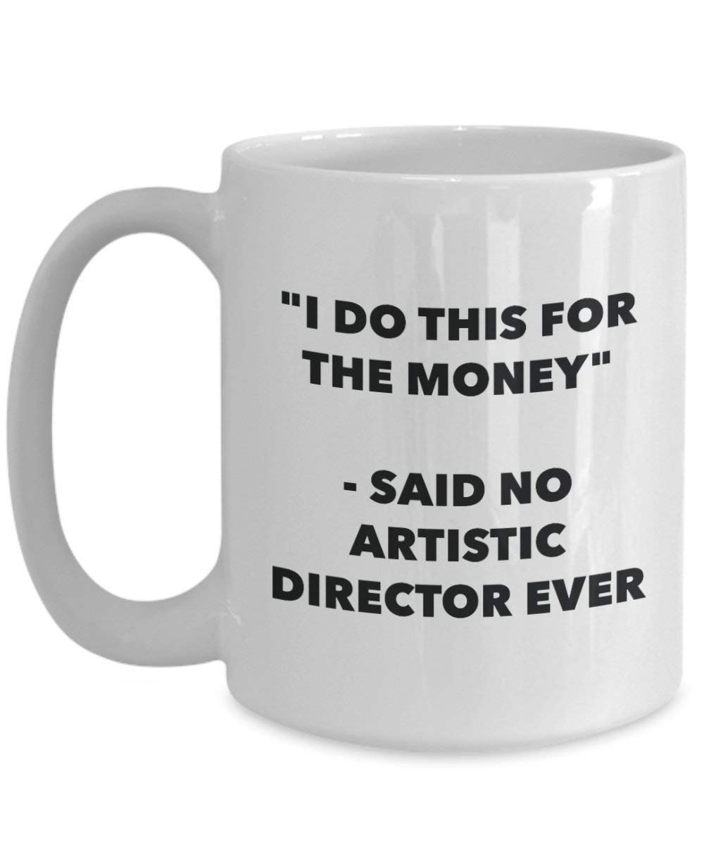 I do presente per il denaro – Said no Artistic Director Ever mug – Funny Coffee Cup – novelty Birthday Christmas GAG regalo idea 15oz Infradito colorati estivi, con finte perline