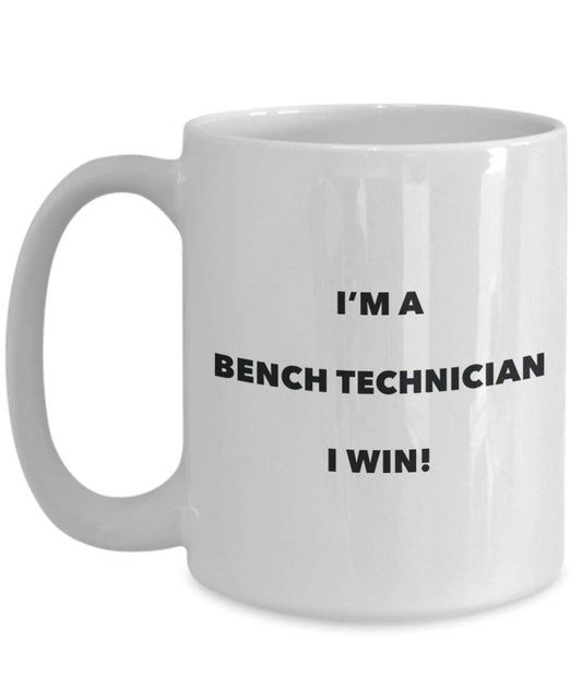 Bench Technician Mug - I'm a Bench Technician I win! - Funny Coffee Cup - Novelty Birthday Christmas Gag Gifts Idea
