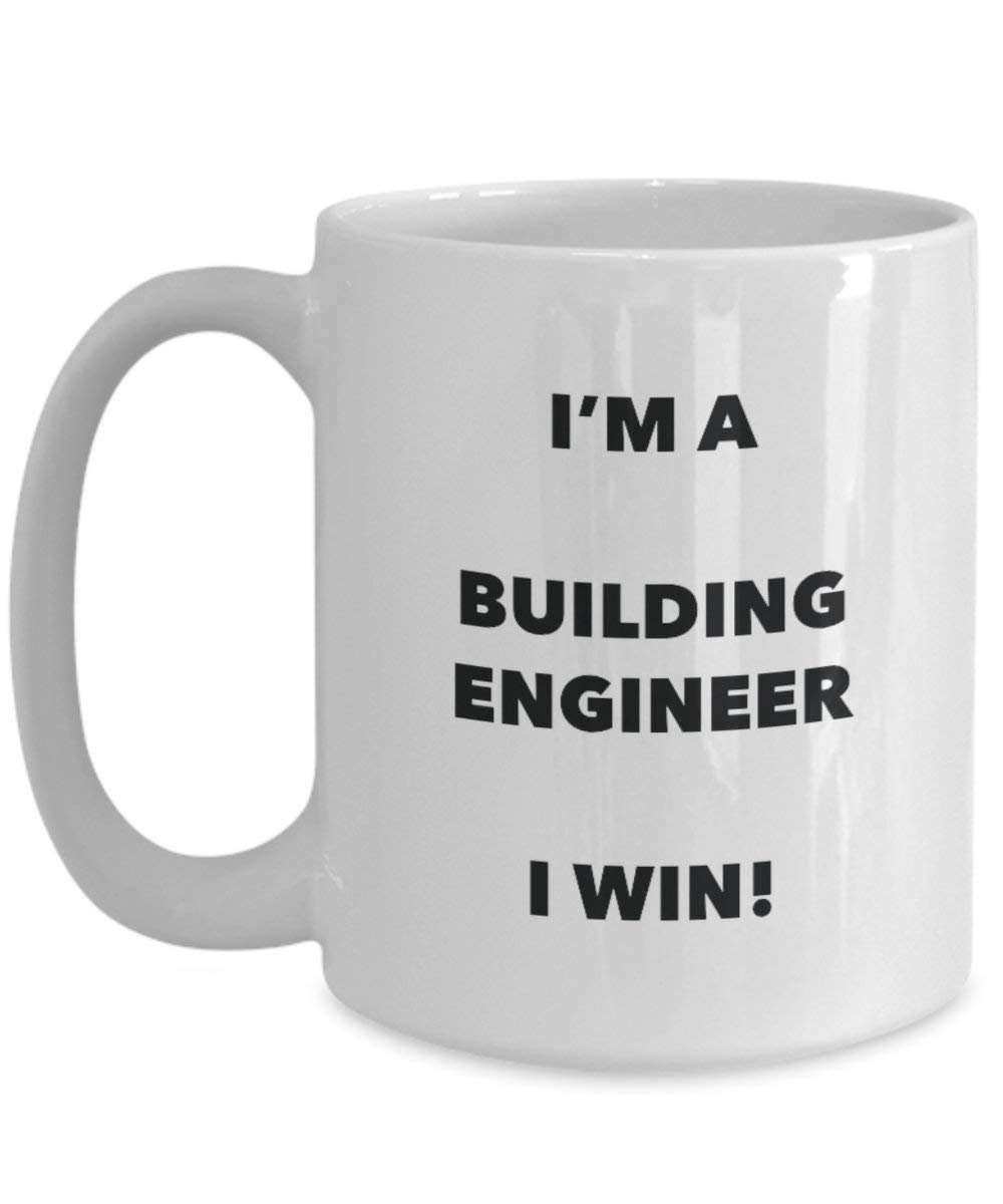 Building Engineer Mug - I'm a Building Engineer I win! - Funny Coffee Cup - Birthday Christmas Gifts Idea