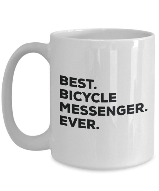Best Bicycle Messenger Ever Mug - Funny Coffee Cup -Thank You Appreciation For Christmas Birthday Holiday Unique Gift Ideas