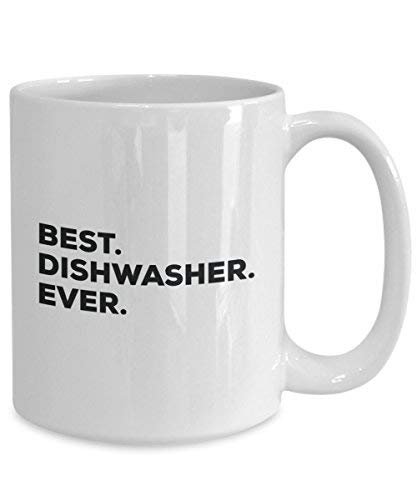Best Dishwasher Ever Mug - Funny Coffee Cup -Thank You Appreciation for Christmas Birthday Holiday Unique Gift Ideas