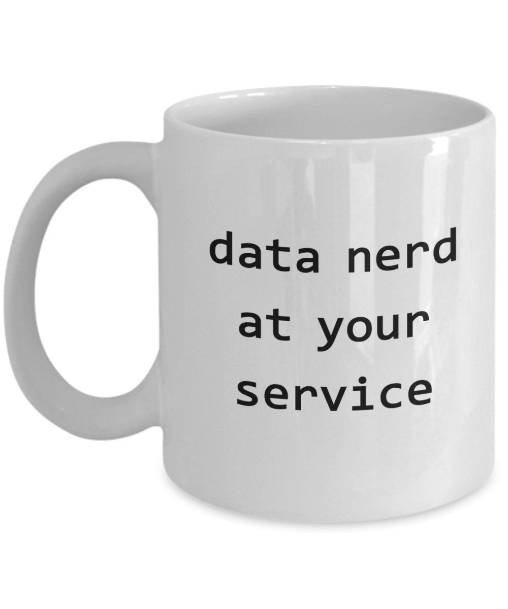Data Nerd Mug - Funny Tea Hot Cocoa Coffee Cup - Novelty Birthday Christmas Anniversary Gag Gifts Idea