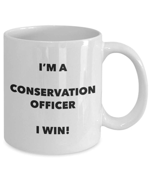 Je suis un officier de conservation Mug I Win. – Funny Tasse à café – Fantaisie anniversaire Idée de Gag cadeaux de Noël 15oz blanc
