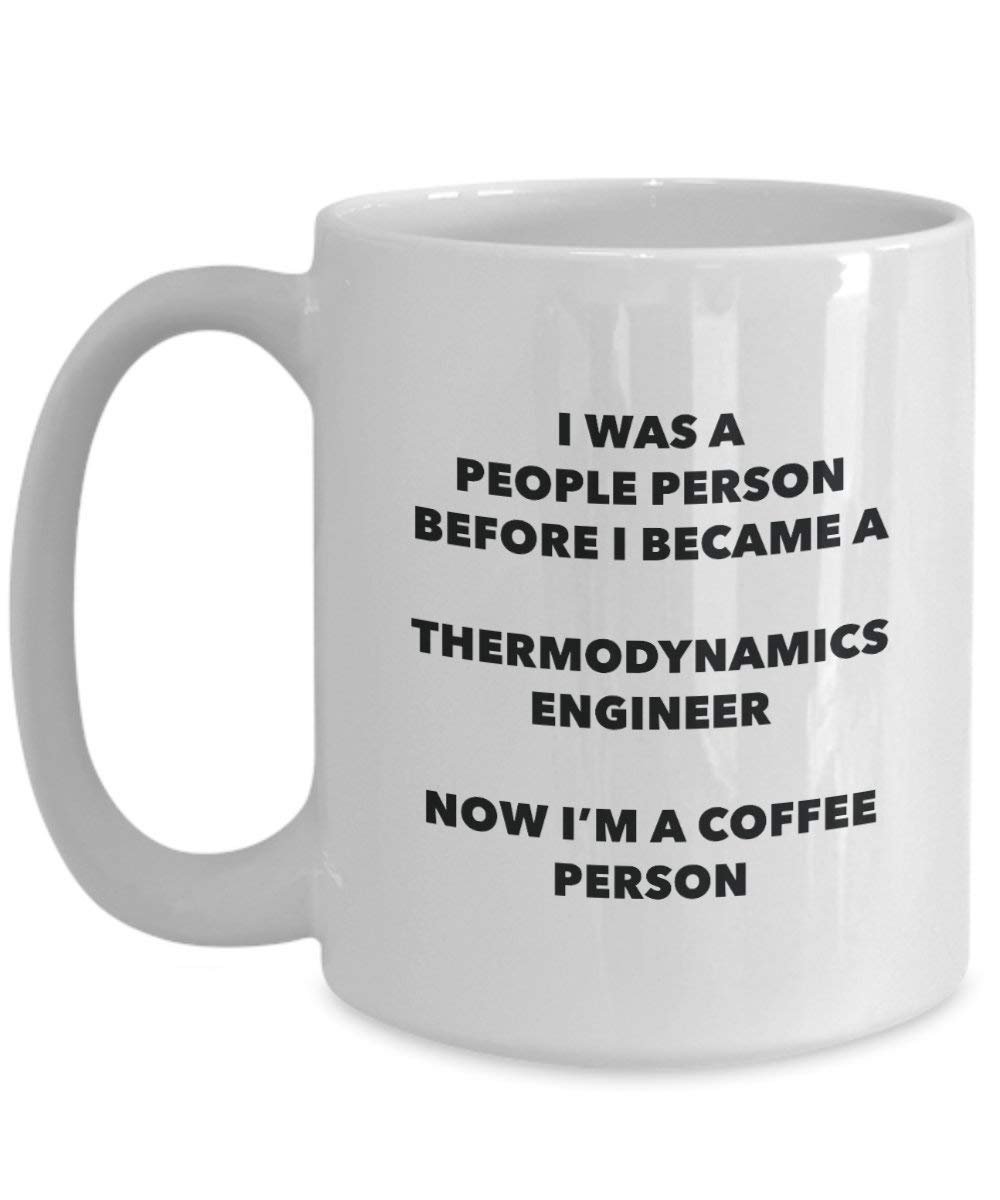 Thermodynamics Engineer Coffee Person Mug - Funny Tea Cocoa Cup - Birthday Christmas Coffee Lover Cute Gag Gifts Idea