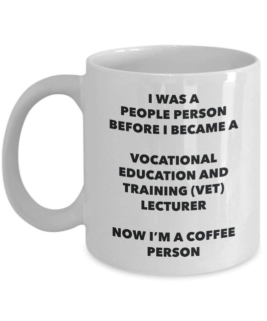 Vocational Education And Training (vet) Lecturer Coffee Person Mug - Funny Tea Cocoa Cup - Birthday Christmas Coffee Lover Cute Gag Gifts Idea