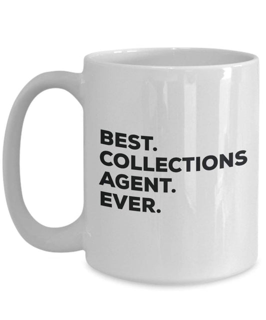 Best Collections Agent Ever Mug - Funny Coffee Cup -Thank You Appreciation For Christmas Birthday Holiday Unique Gift Ideas