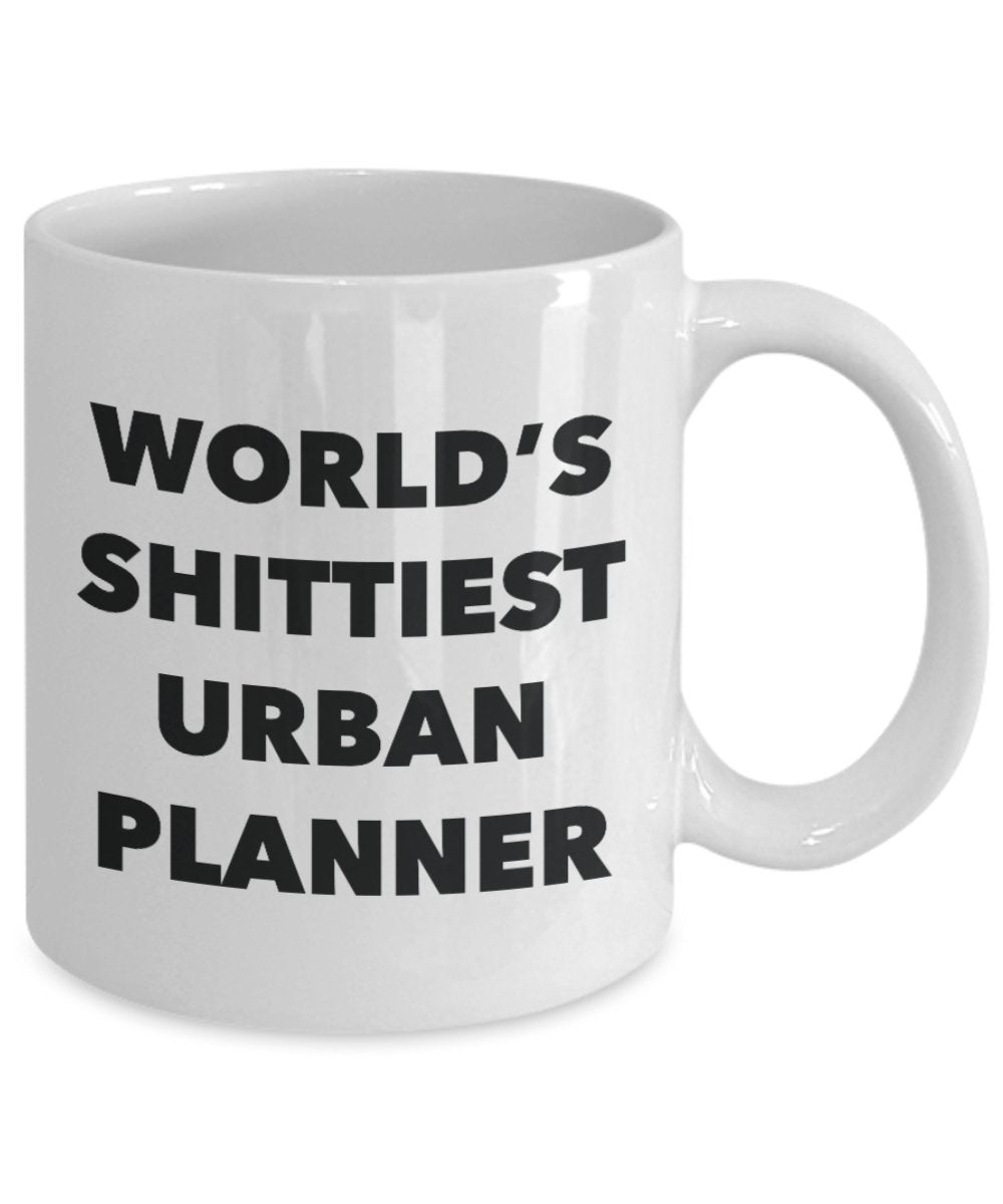 Urban Planner Coffee Mug - World's Shittiest Urban Planner - Gifts for Urban Planner - Funny Novelty Birthday Present Idea