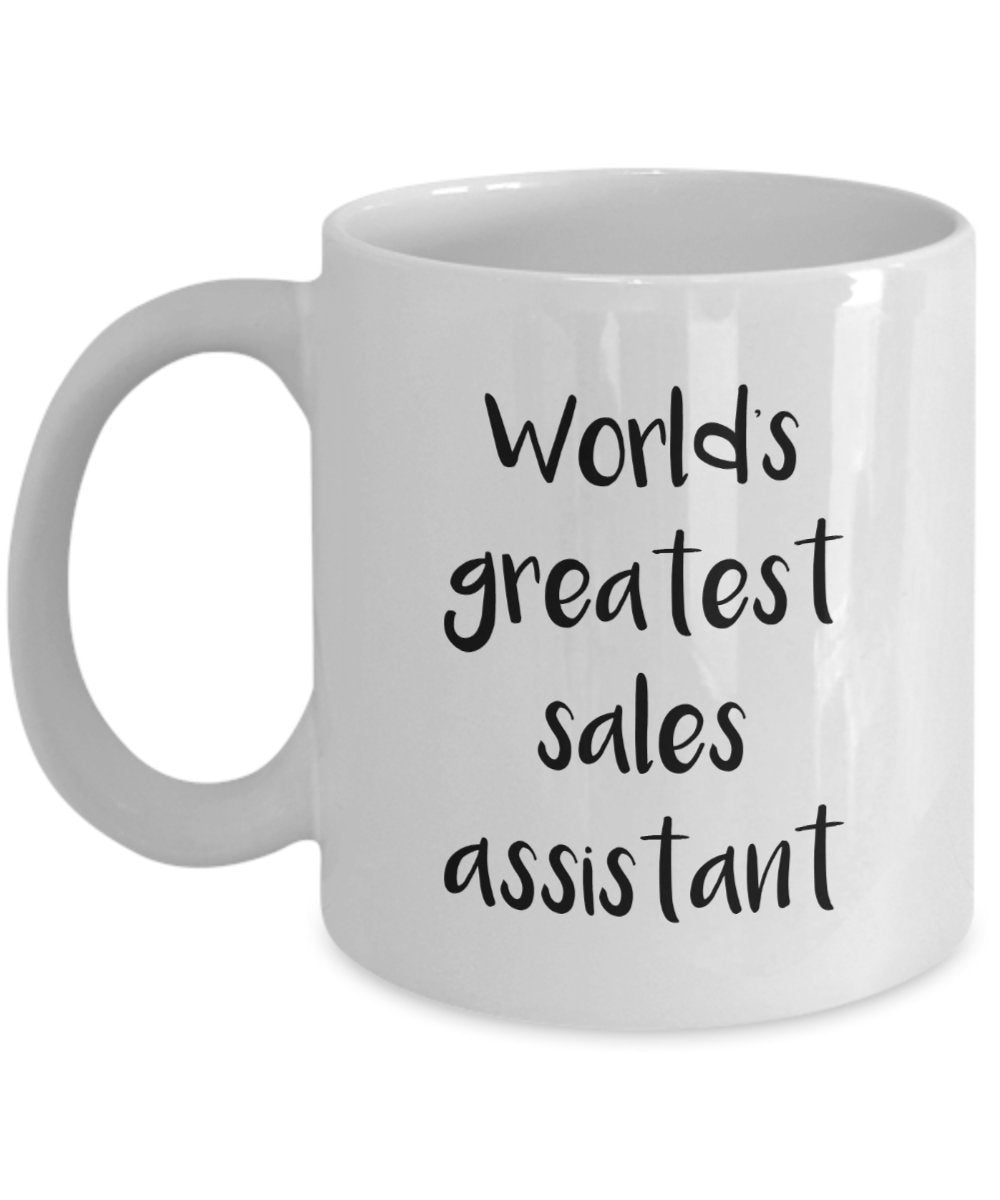 Sales Assistant Mug - World's greatest sales assistant - Funny Tea Hot Cocoa Coffee Cup - Birthday Christmas Gag Gifts Idea