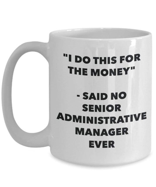 I do presente per il denaro – Said no Amministrative manager Ever mug – Funny Coffee Cup – novelty Birthday Christmas GAG regalo idea 15oz Infradito colorati estivi, con finte perline