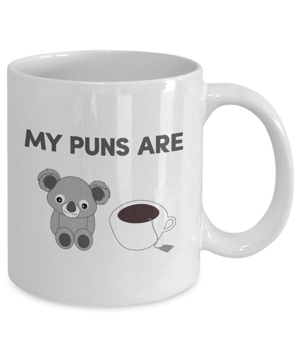 My Puns Are Koala Tea Coffee Mug- Funny Tea Hot Cocoa Cup - Novelty Birthday Christmas Anniversary Gag Gifts Idea