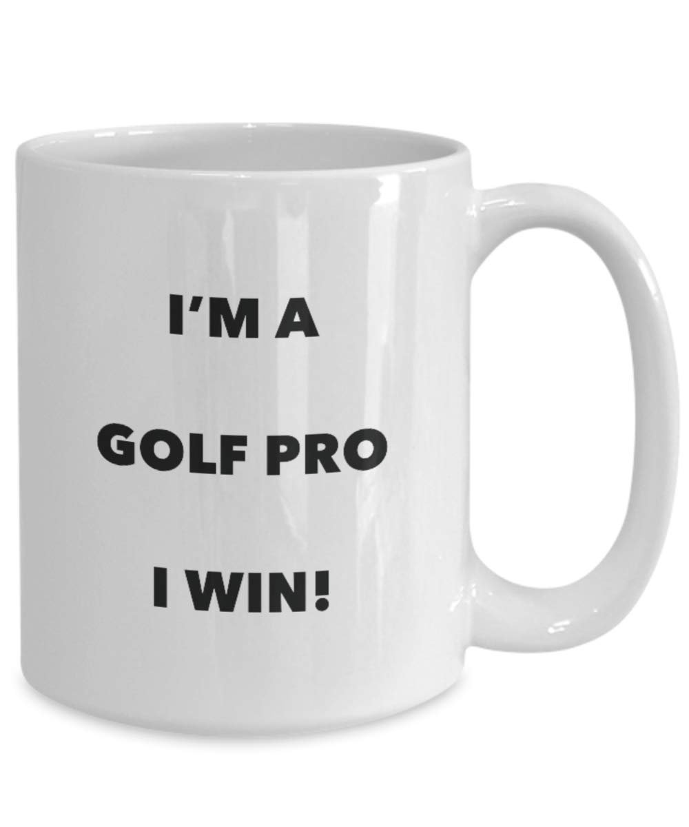 I'm a Golf Pro Mug I win - Funny Coffee Cup - Novelty Birthday Christmas Gag Gifts Idea