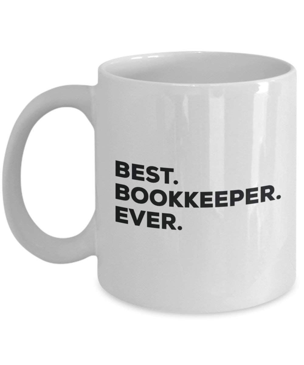 Best Bookkeeper Ever Mug - Funny Coffee Cup -Thank You Appreciation For Christmas Birthday Holiday Unique Gift Ideas