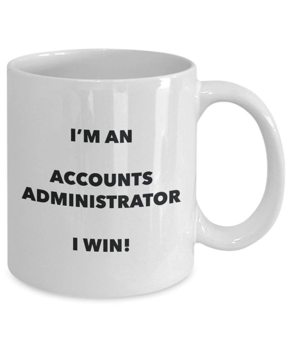 Accounts Administrator Mug - I'm an Accounts Administrator I win! - Funny Coffee Cup - Novelty Birthday Christmas Gag Gifts Idea