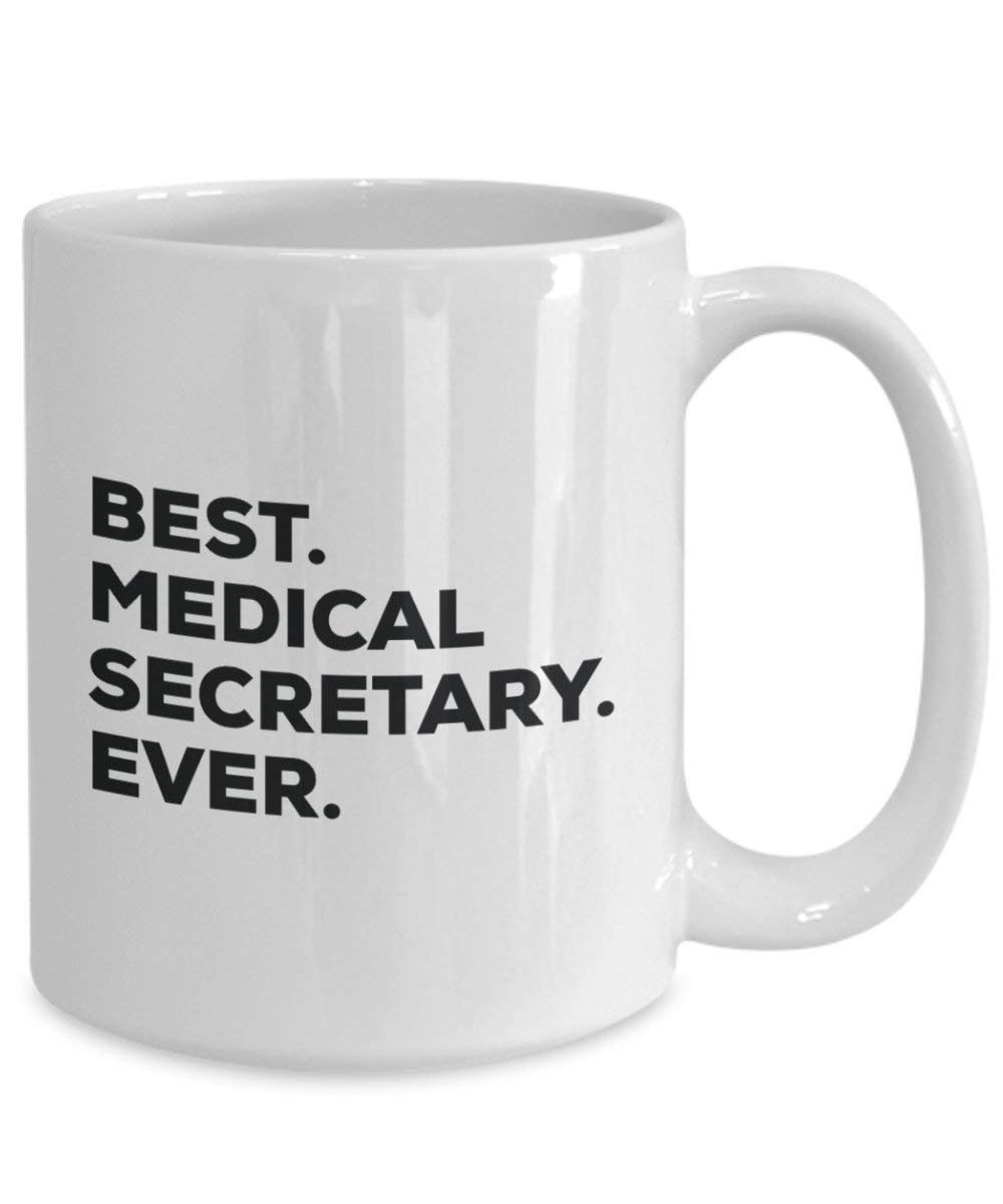 Best Medical Secretary Ever Tasse – Funny Coffee Cup – Thank You Anerkennung für Weihnachten Geburtstag Urlaub Einzigartiges Geschenk Ideen 11oz weiß
