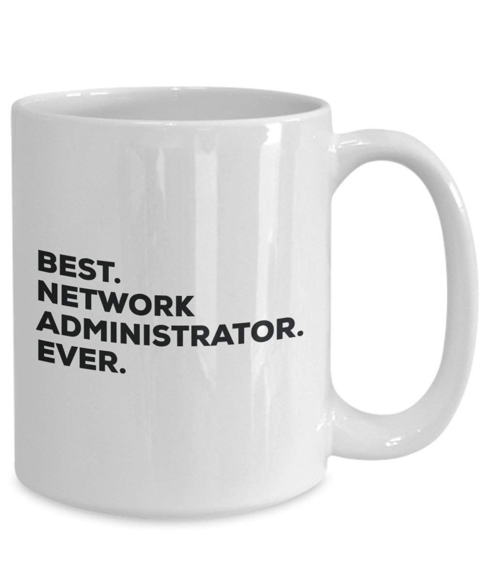 Best Netzwerkadministrator Ever Tasse – Funny Coffee Cup – Thank You Anerkennung für Weihnachten Geburtstag Urlaub Einzigartiges Geschenk Ideen 15oz weiß