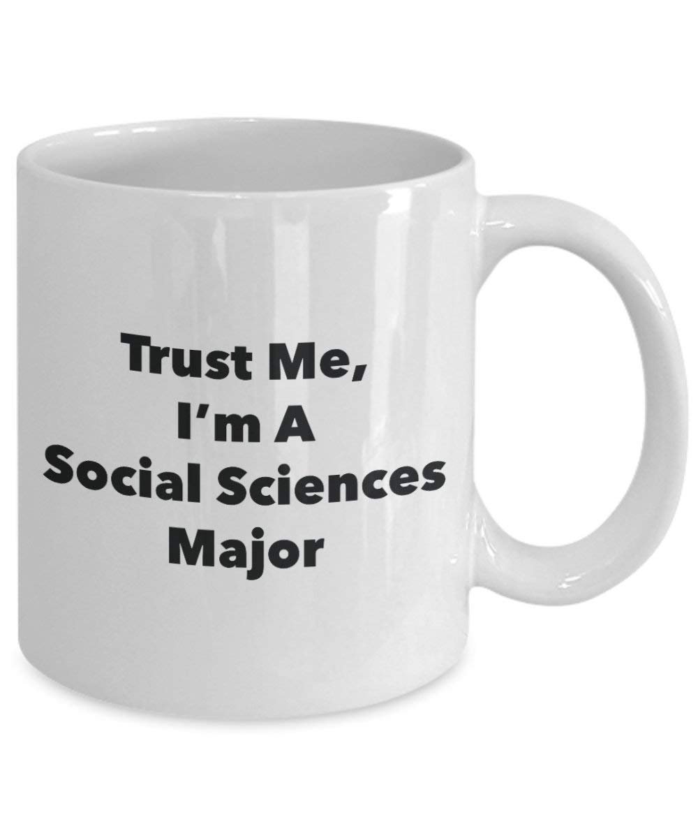 Trust Me, I'm A Social Sciences Major Mug - Funny Coffee Cup - Cute Graduation Gag Gifts Ideas for Friends and Classmates