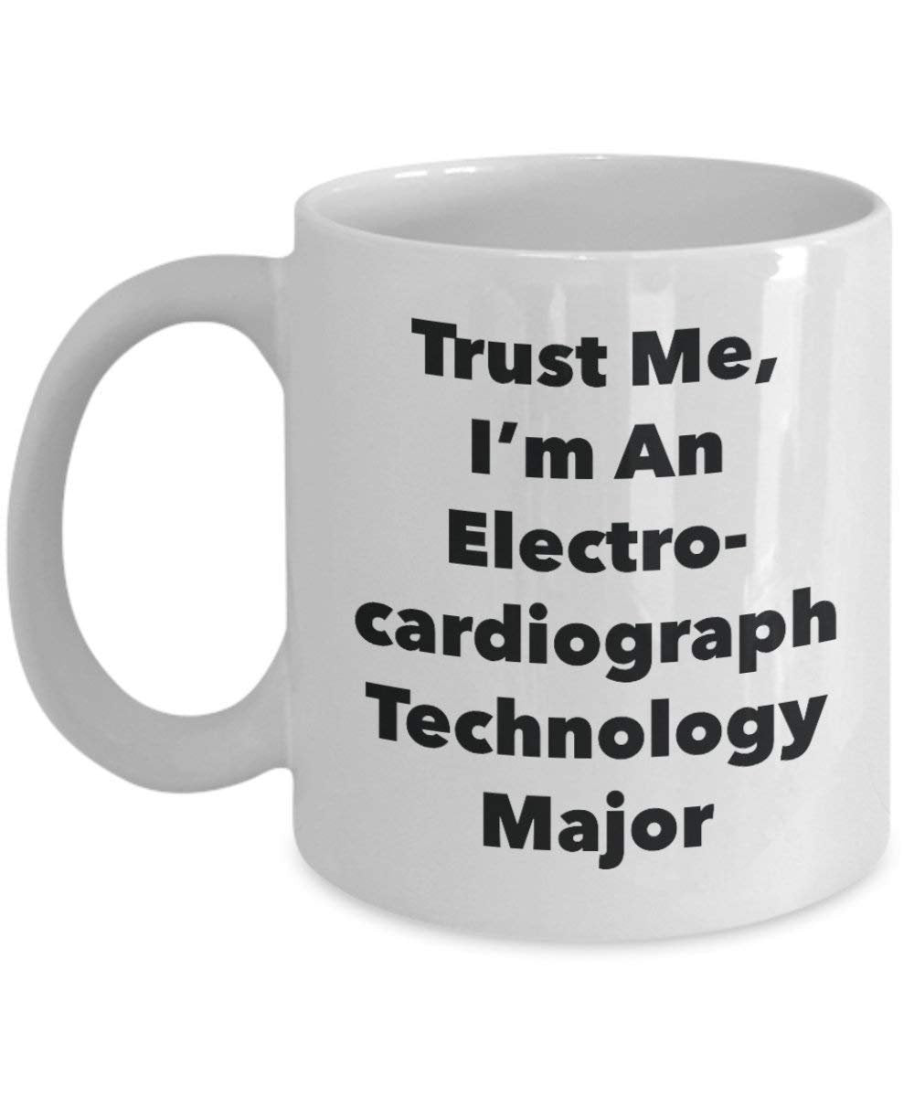 Trust Me, I 'm ein electrocardiograph Technik Major Becher – Lustige Kaffee Tasse – Cute Gag Geschenke Ideen für Freunde und Klassenkameraden