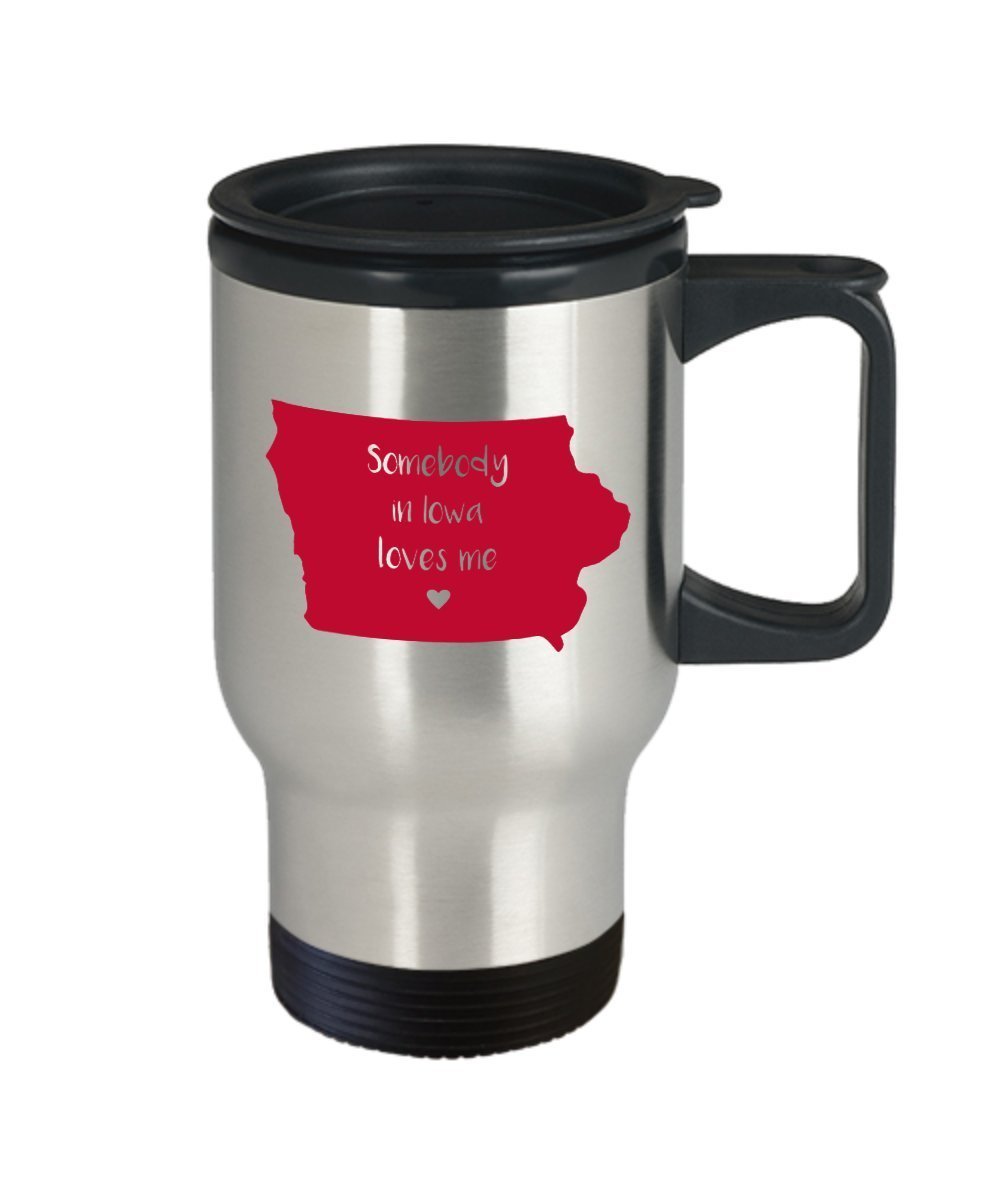 Somebody in Iowa Loves Me Travel Mug - Funny Insulated Tumbler - Novelty Birthday Christmas Anniversary Gag Gifts Idea