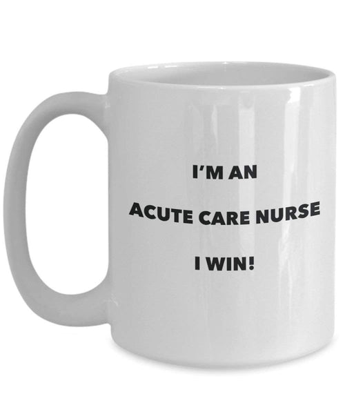 Akute Pflege Nurse Tasse – Ich bin ein Akute Pflege I Win. – Funny Kaffeetasse – Neuheit Geburtstag Weihnachten Gag Geschenke Idee 15oz weiß