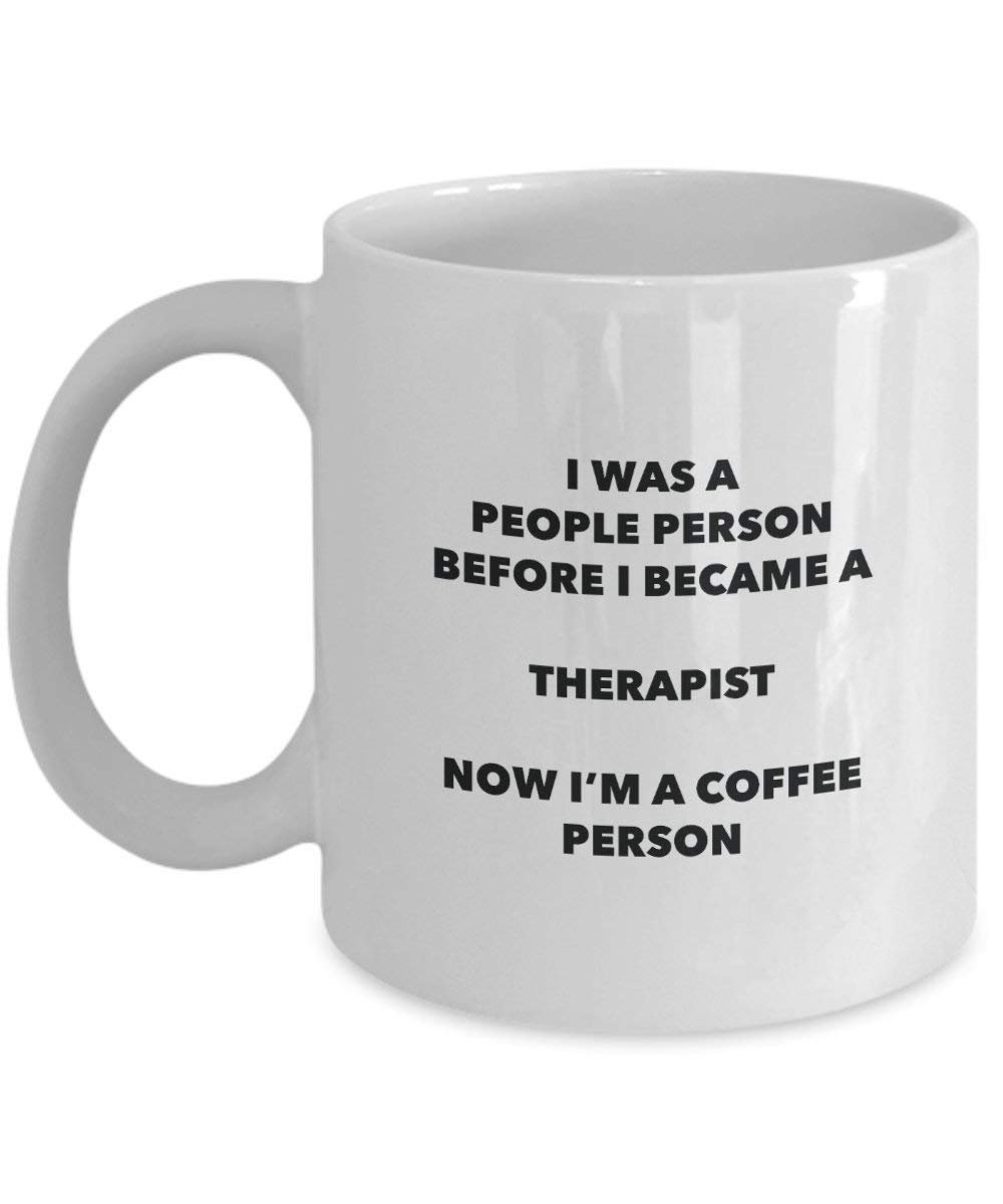 Therapist Coffee Person Mug - Funny Tea Cocoa Cup - Birthday Christmas Coffee Lover Cute Gag Gifts Idea