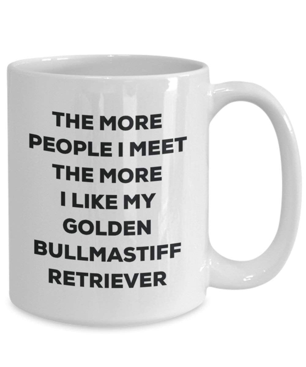 The more people I meet the more I like my Golden Bullmastiff Retriever Mug - Funny Coffee Cup - Christmas Dog Lover Cute Gag Gifts Idea