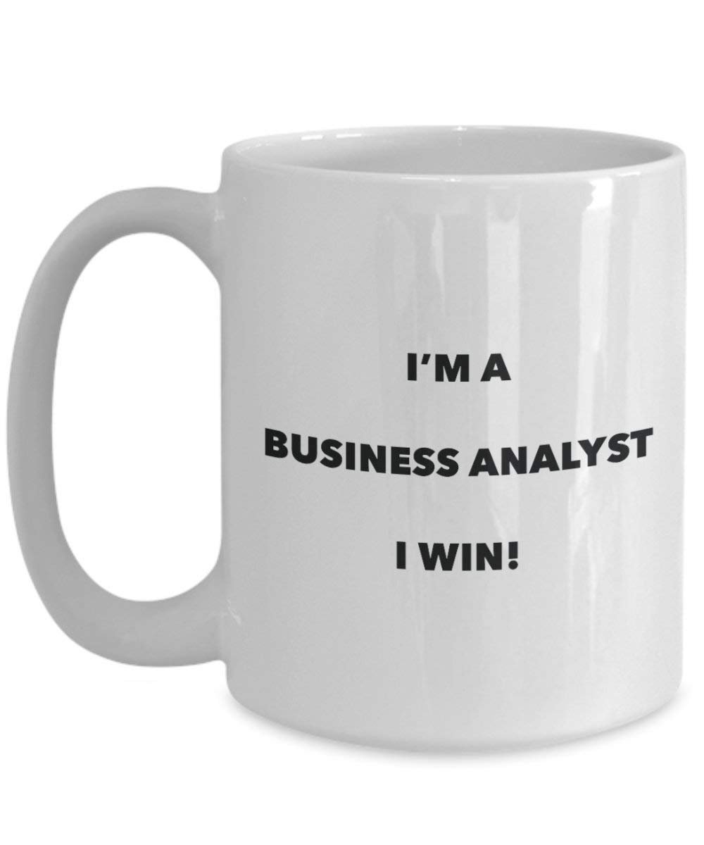 Business Analyst Mug - I'm a Business Analyst I Win! - Funny Coffee Cup - Novelty Birthday Christmas Gag Gifts Idea