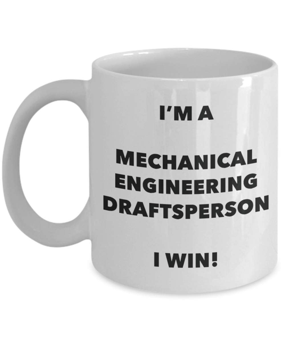 I'm a Mechanical Engineering Draftsperson Mug I win - Funny Coffee Cup - Novelty Birthday Christmas Gag Gifts Idea