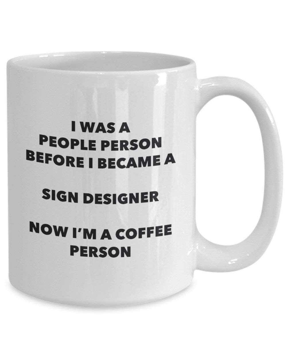 Schild Design Coffee Person Tasse – Funny Tee Kakao-Tasse – Geburtstag Weihnachten Kaffee Lover Cute Gag Geschenke Idee 15oz weiß