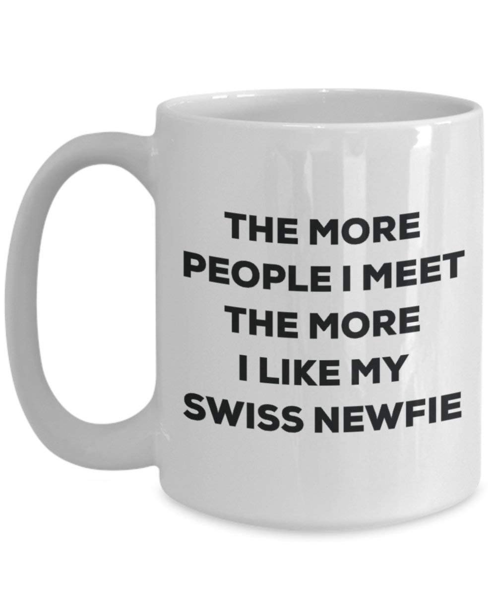 Le plus de personnes I Meet the More I Like My Swiss Blague Newfie Mug de Noël – Funny Tasse à café – amateur de chien mignon Gag Gifts Idée 11oz blanc
