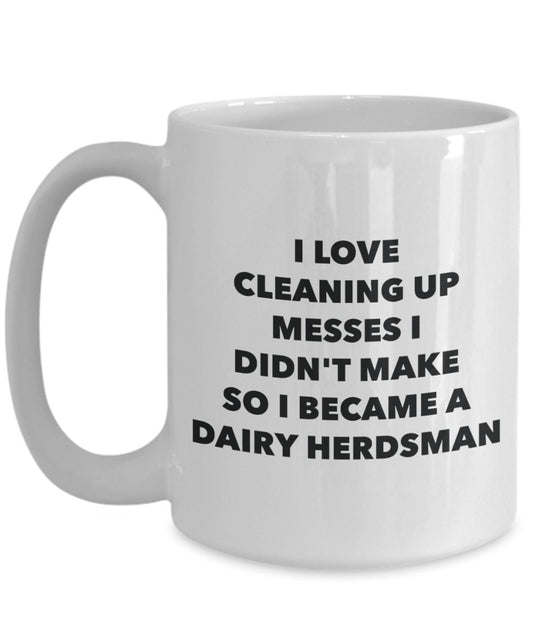 I Became a Dairy Herdsman Mug -Funny Tea Hot Cocoa Coffee Cup - Novelty Birthday Christmas Anniversary Gag Gifts Idea