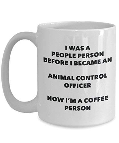 Animal Control Officer Coffee Person Mug - Funny Tea Cocoa Cup - Birthday Christmas Coffee Lover Cute Gag Gifts Idea