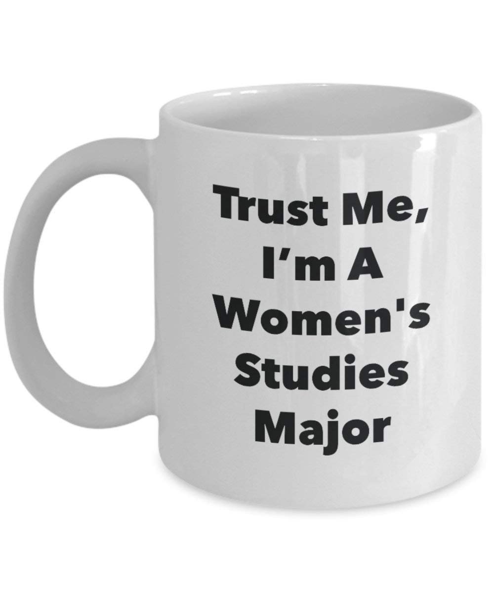 Trust Me, je suis une femme études principaux Mug rigolo – Tasse à café – Cute Graduation Gag Gifts idées pour vos amis et Camarades de classe 15oz blanc